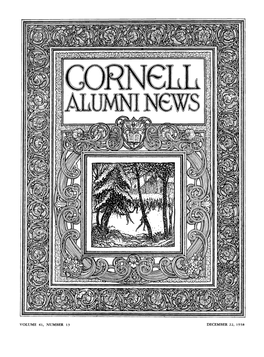 VOLUME 41, NUMBER 13 DECEMBER 22, 1938 PROFESSIONAL It's Easy to Visit Ithaca CORNELL HOSTS DIRECTORY Good Places to Know of CORNELL ALUMNI Overnight from ITHACA