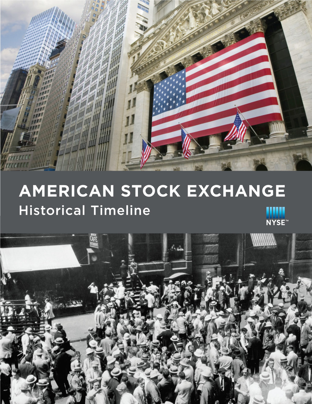 AMERICAN STOCK EXCHANGE Historical Timeline AMERICAN STOCK EXCHANGE Historical Timeline