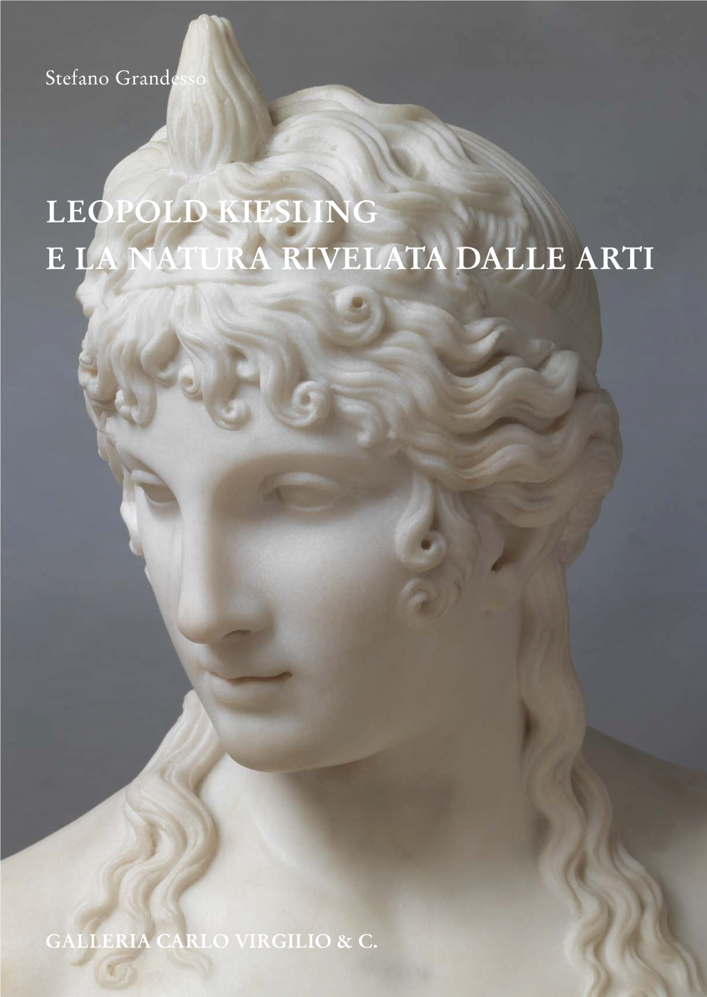 Leopold Kiesling E La Natura Rivelata Dalle Arti