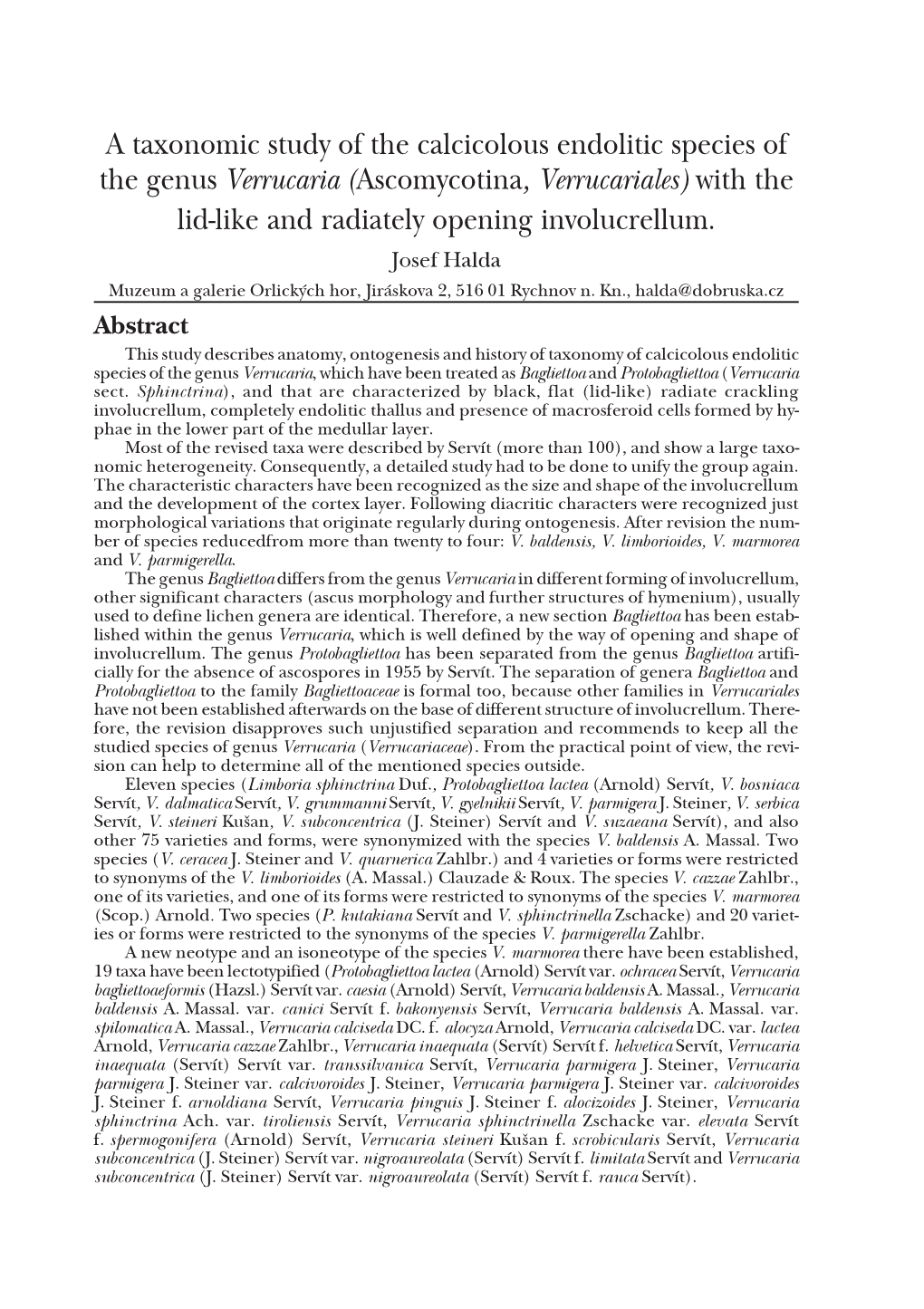 A Taxonomic Study of the Calcicolous Endolitic Species of the Genus Verrucaria (Ascomycotina, Verrucariales) with the Lid-Like and Radiately Opening Involucrellum