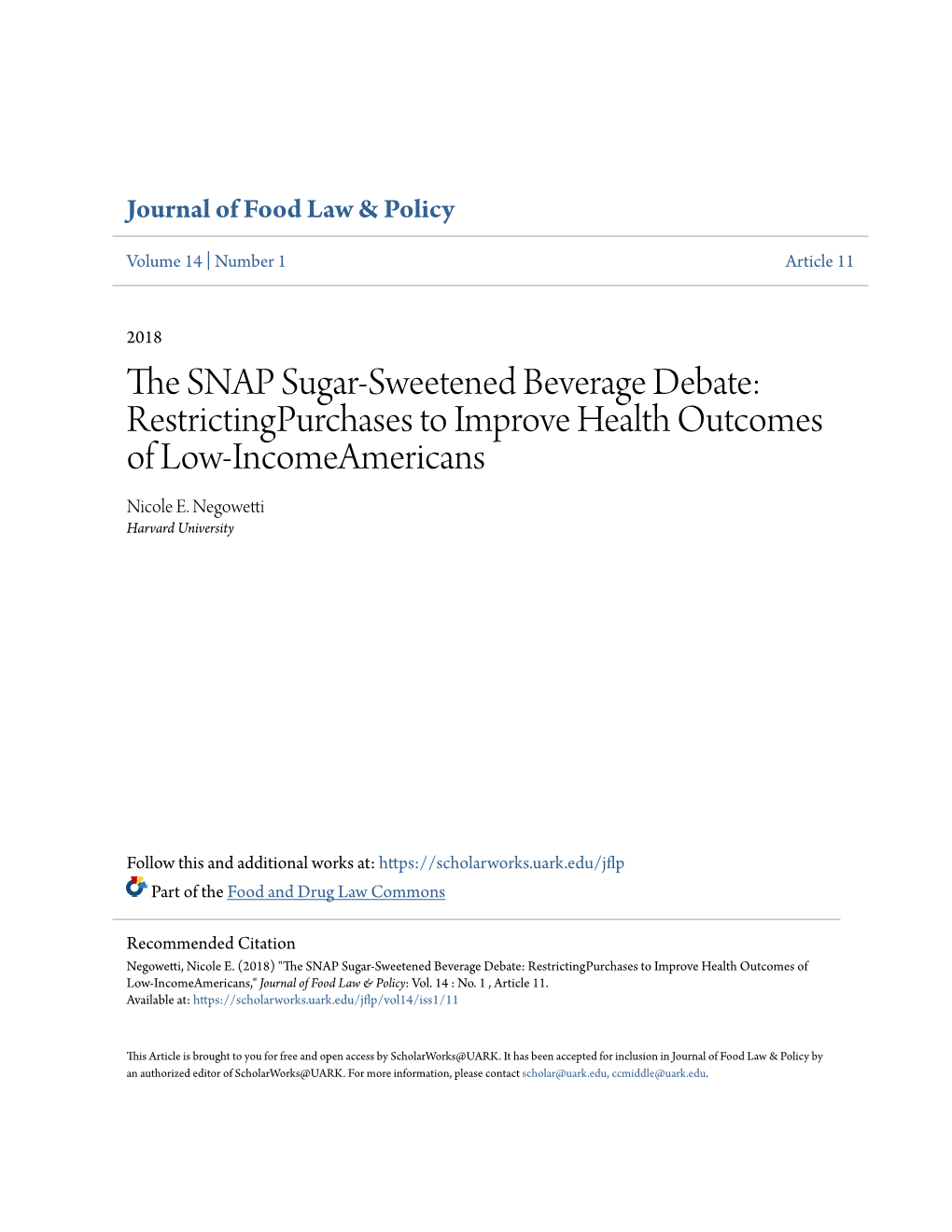 The SNAP Sugar-Sweetened Beverage Debate: Restricting Purchases to Improve Health Outcomes of Low-Income Americans Nicole E