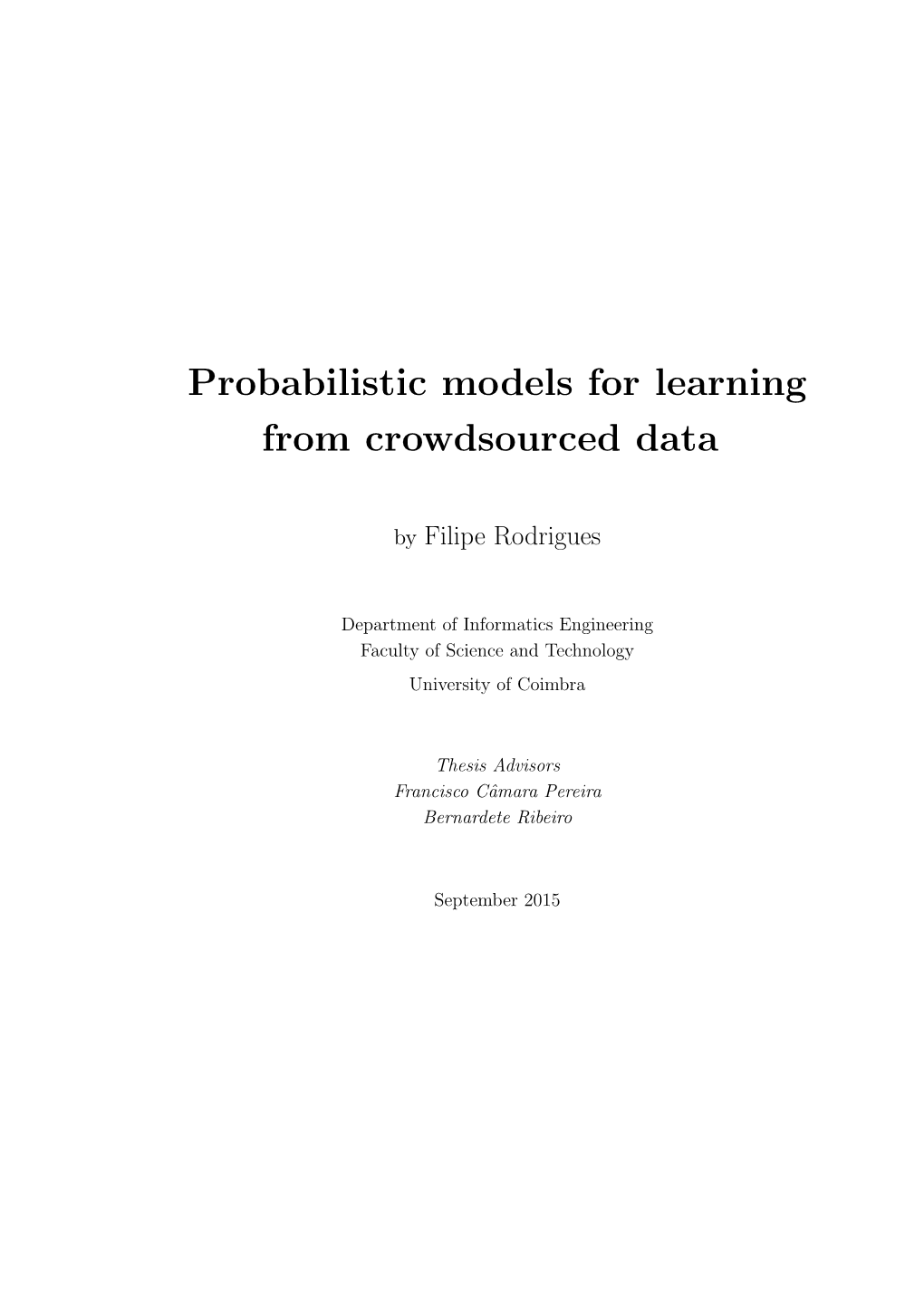 Probabilistic Models for Learning from Crowdsourced Data