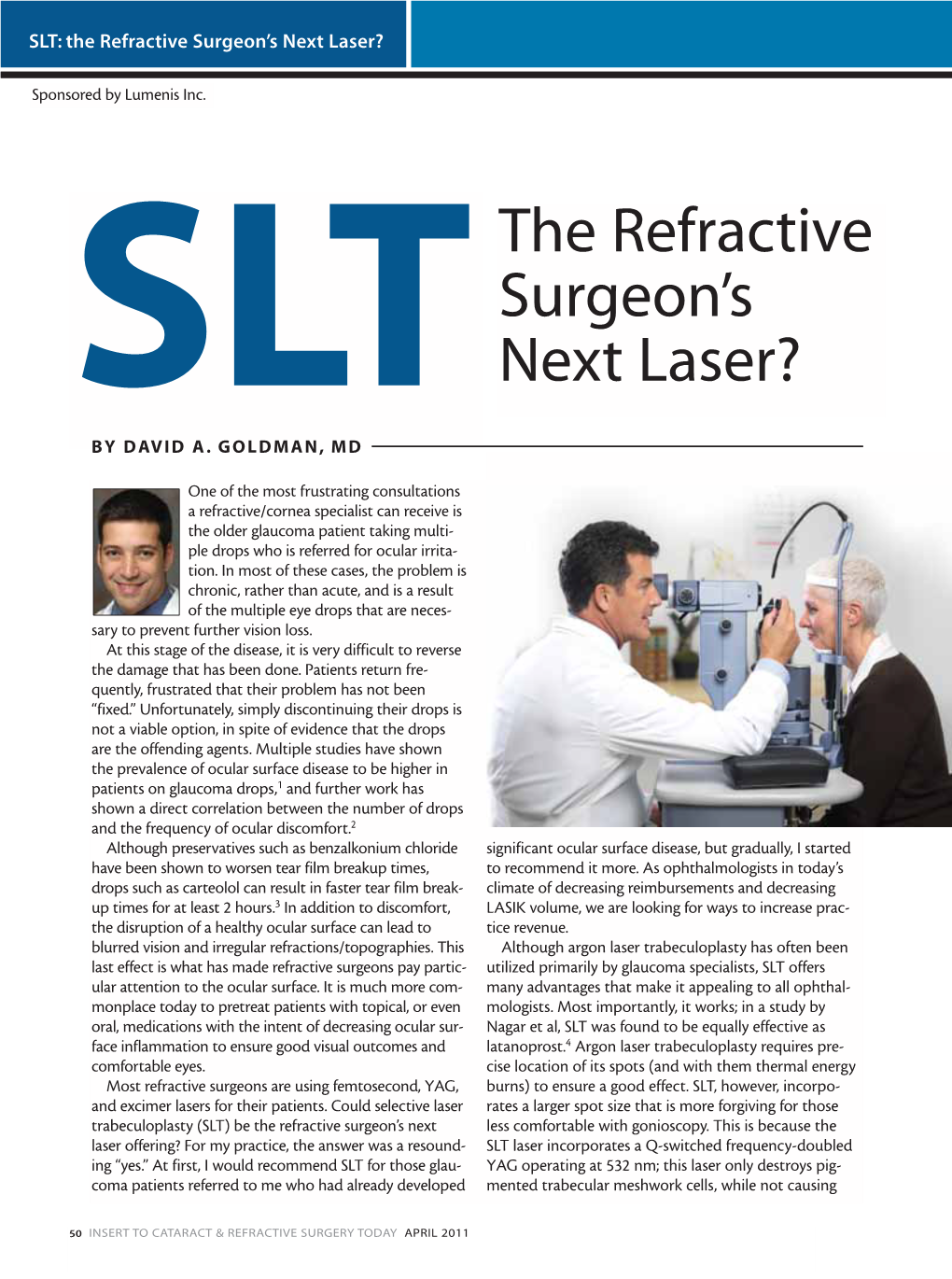 The Refractive Surgeon's Next Laser?
