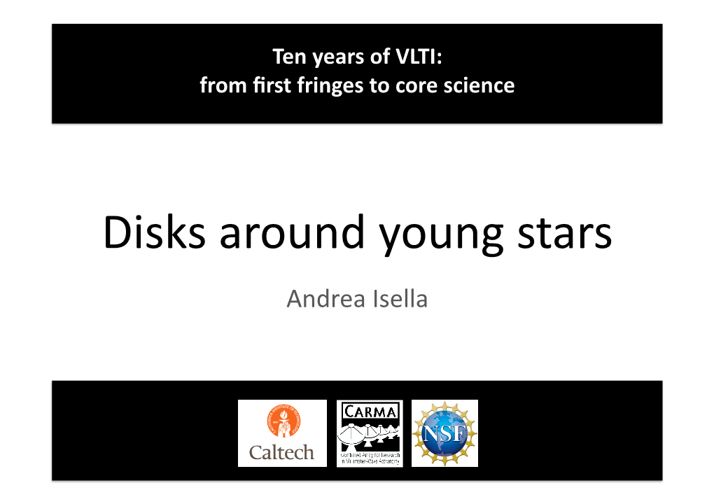 Disks Around Young Stars Andrea Isella from Cores to Disks to Planets