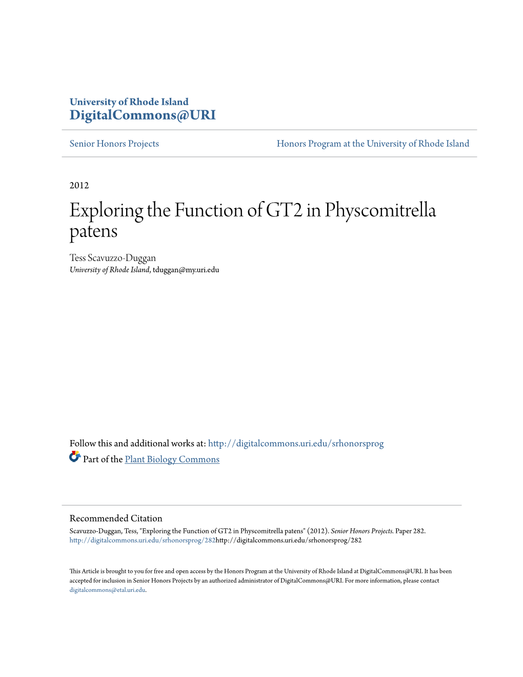 Exploring the Function of GT2 in Physcomitrella Patens Tess Scavuzzo-Duggan University of Rhode Island, Tduggan@My.Uri.Edu