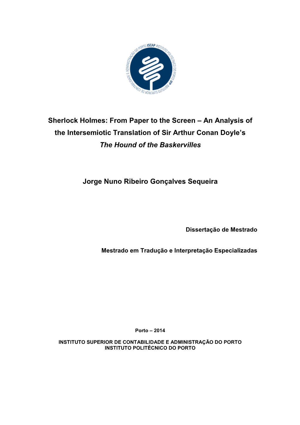 Sherlock Holmes: from Paper to the Screen – an Analysis of the Intersemiotic Translation of Sir Arthur Conan Doyle’S the Hound of the Baskervilles