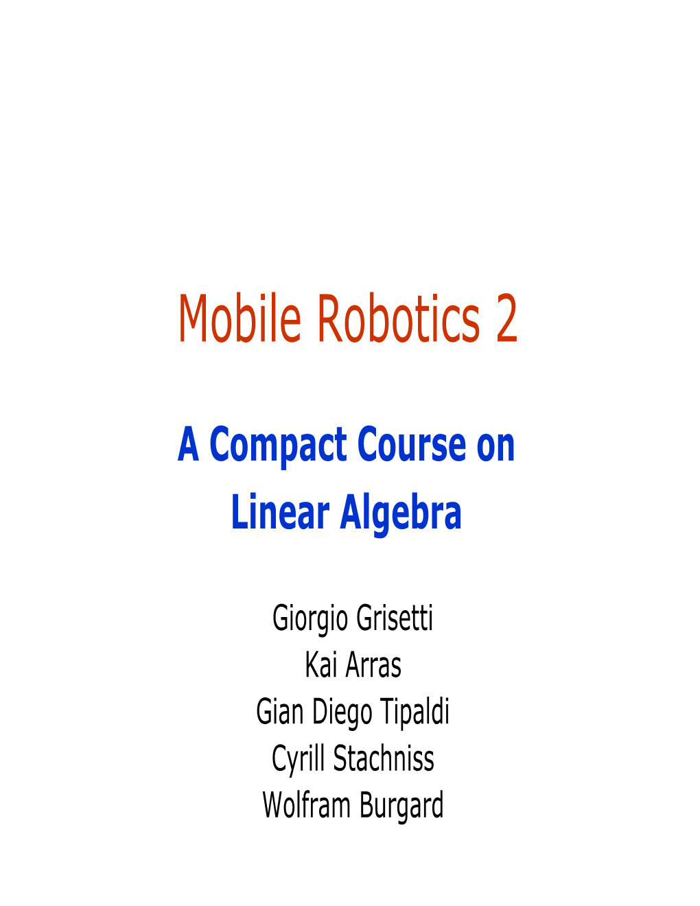 Mobile Robotics 2