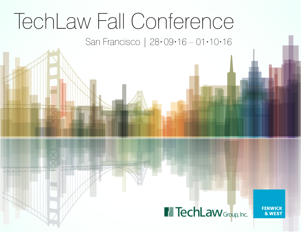 Techlaw Fall Conference San Francisco | 28• 09•16 – 01•10•16