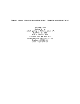 Employer Liability for Employee Actions: Derivative Negligence Claims in New Mexico Timothy C. Holm Matthew W. Park Modrall, Sp