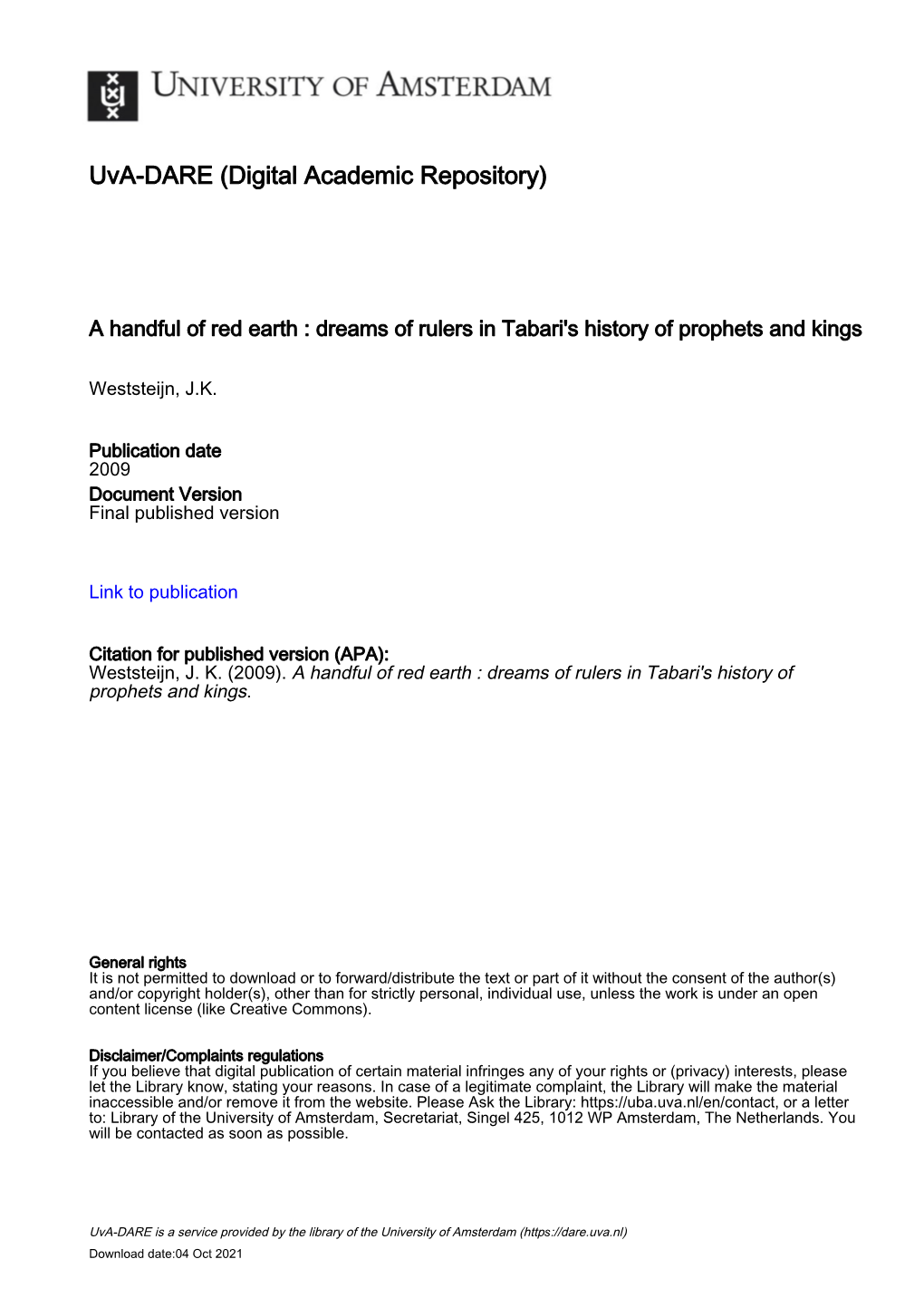 Thesis Will Take on the Scholarly Challenges Presented by Ta- Bari’S Chronicle by Using a Specific Method: Narratology