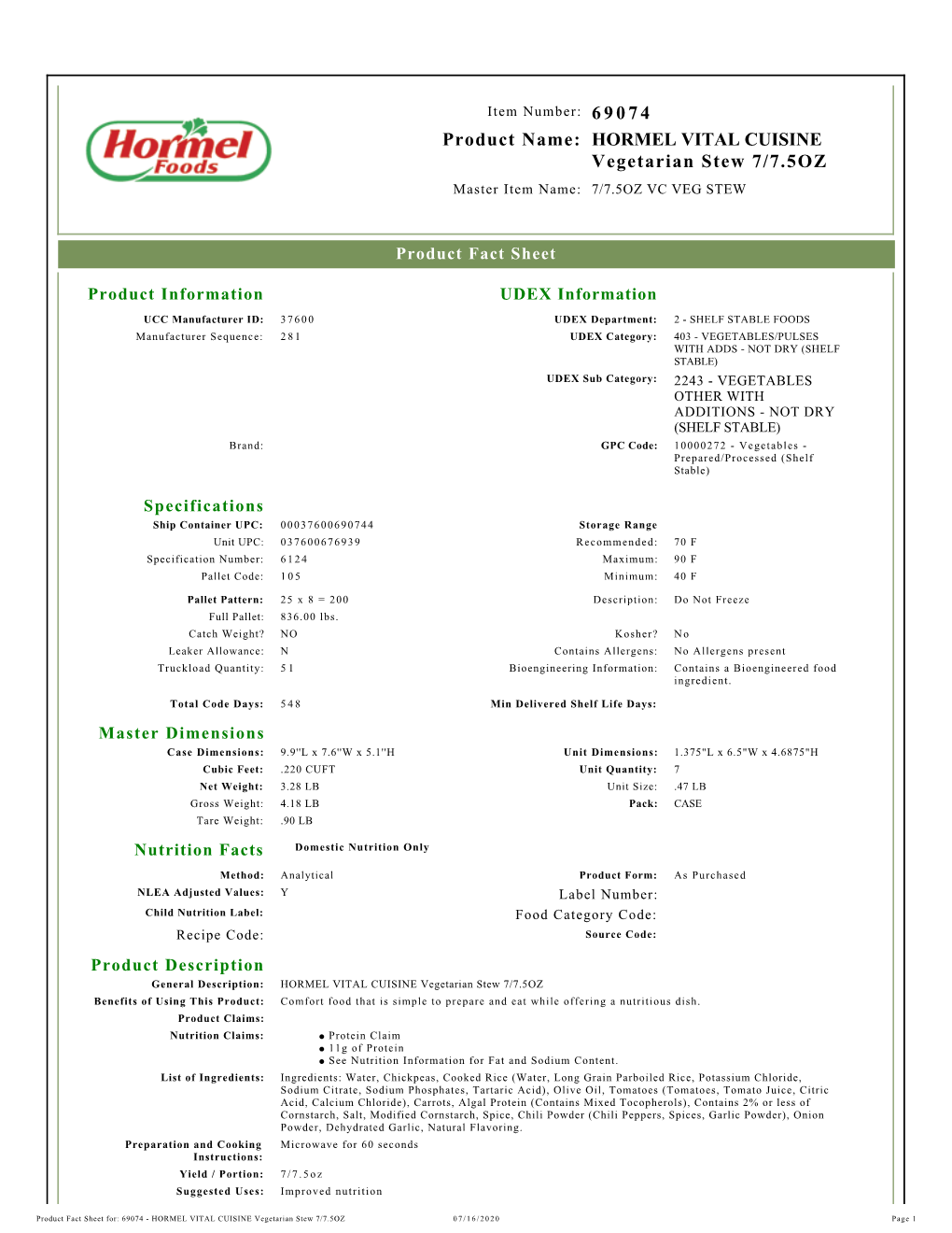 Product Name: HORMEL VITAL CUISINE Vegetarian Stew 7/7.5OZ Master Item Name: 7/7.5OZ VC VEG STEW