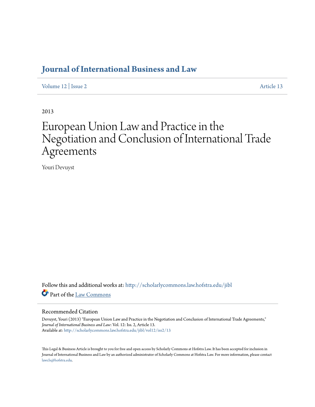 European Union Law and Practice in the Negotiation and Conclusion of International Trade Agreements Youri Devuyst