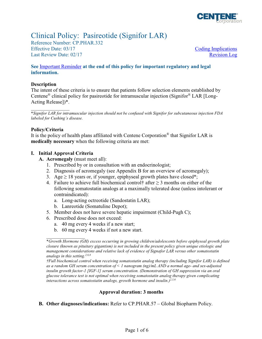 Clinical Policy: Pasireotide (Signifor LAR) Reference Number: CP.PHAR.332 Effective Date: 03/17 Coding Implications Last Review Date: 02/17 Revision Log