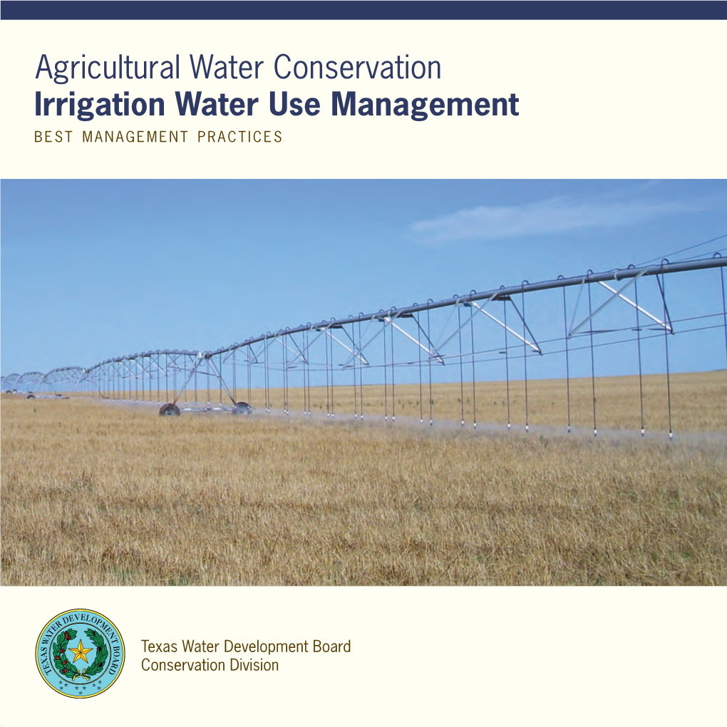 Agricultural Water Conservation Irrigation Water Use Management B E S T M a N a G E M E N T P R a C T I C E S
