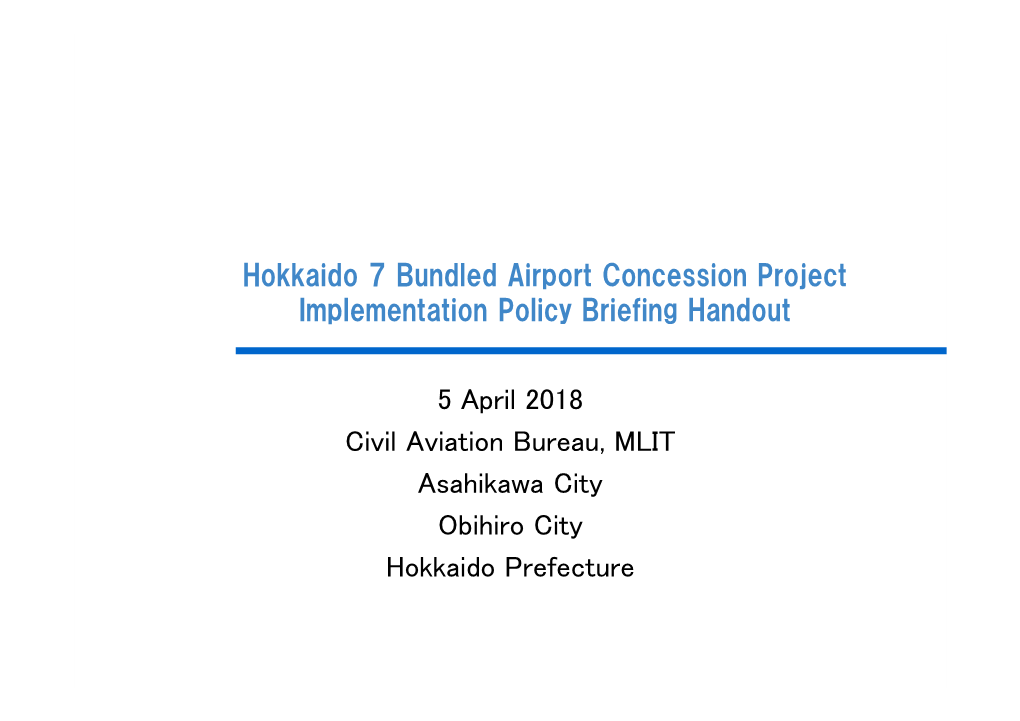 Hokkaido 7 Bundled Airport Concession Project Implementation Policy Briefing Handout