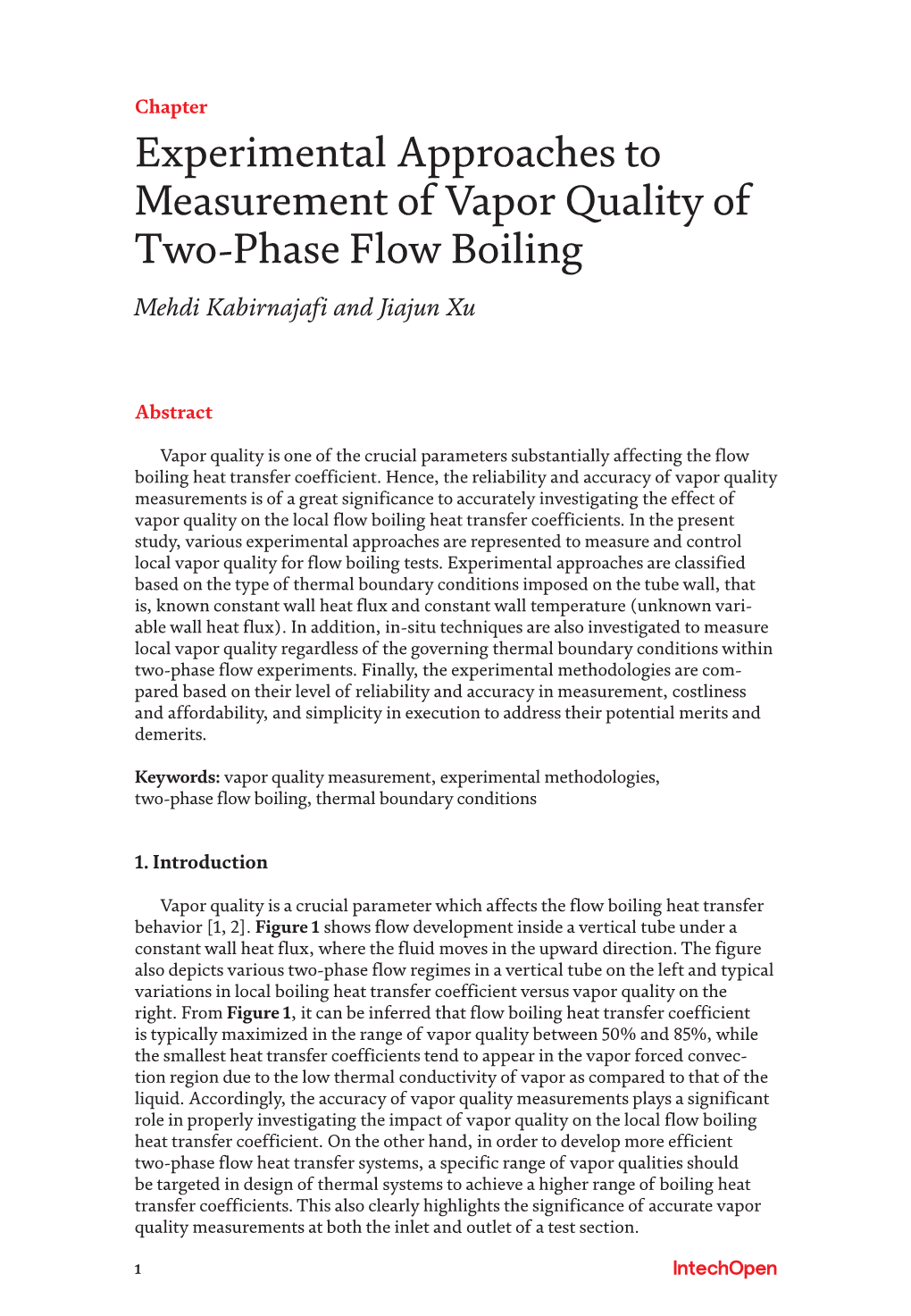 Experimental Approaches to Measurement of Vapor Quality of Two-Phase Flow Boiling Mehdi Kabirnajafi and Jiajun Xu