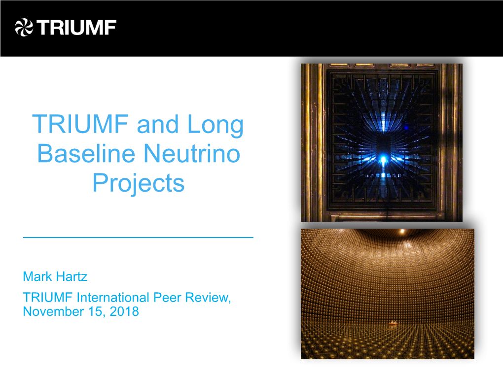 TRIUMF and Long Baseline Neutrino Projects