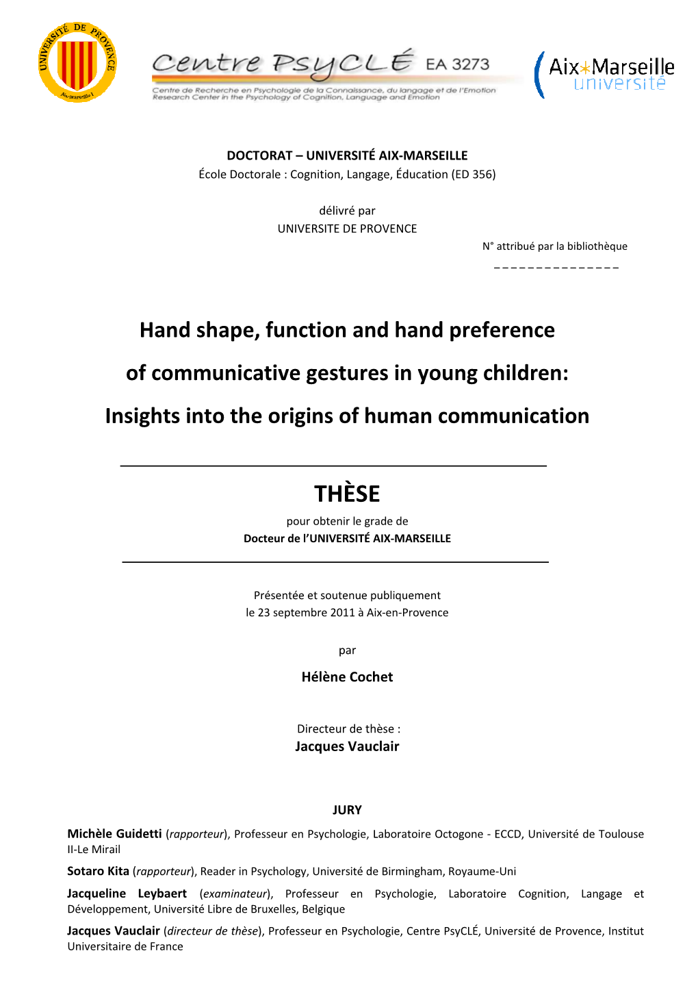 Hand Shape, Function and Hand Preference of Communicative Gestures in Young Children: Insights Into the Origins of Human Communication
