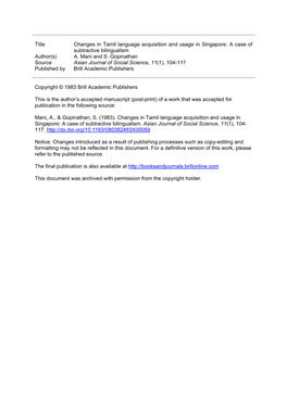 Title Changes in Tamil Language Acquisition and Usage in Singapore: a Case of Subtractive Bilingualism Author(S) A