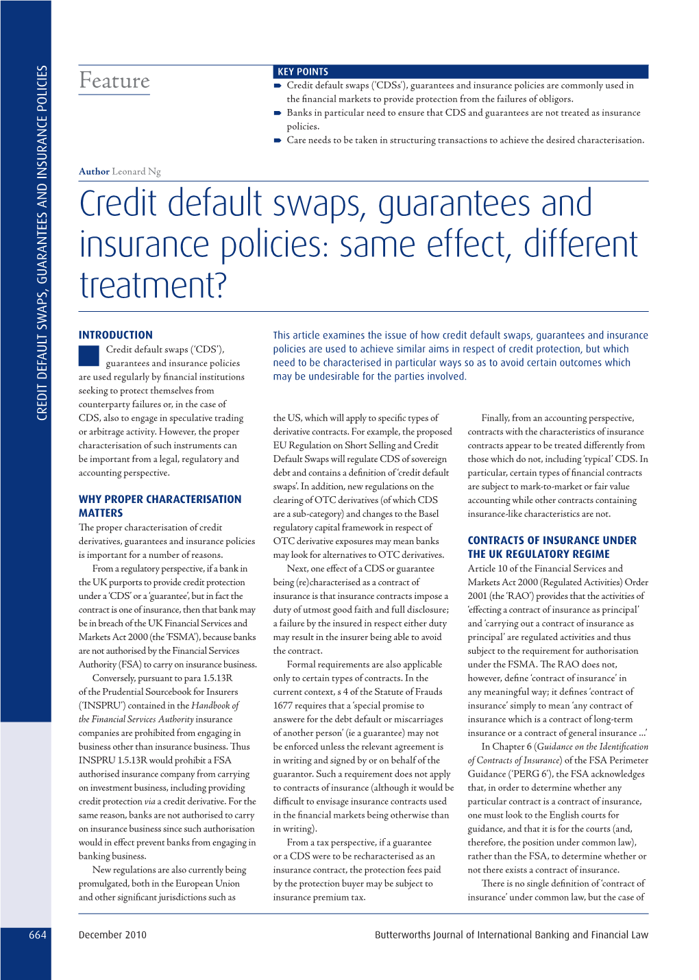 Credit Default Swaps, Guarantees and Insurance Policies: Same Effect, Different Treatment?