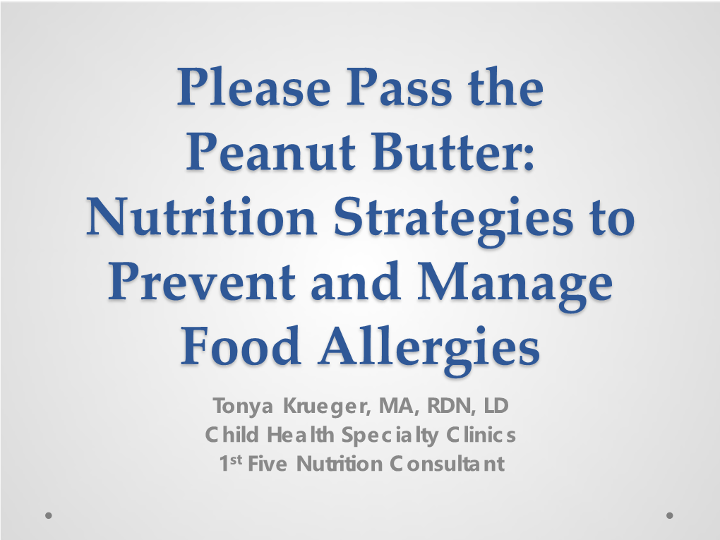 Please Pass the Peanut Butter: Nutrition Strategies to Prevent and Manage Food Allergies