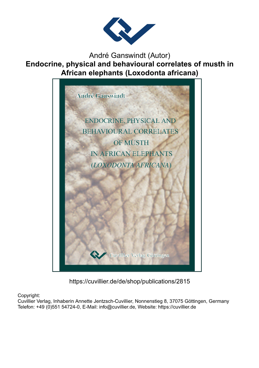 Endocrine, Physical and Behavioural Correlates of Musth in African Elephants (Loxodonta Africana)