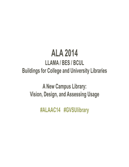 A New Campus Library: Vision, Design, and Assessing Usage