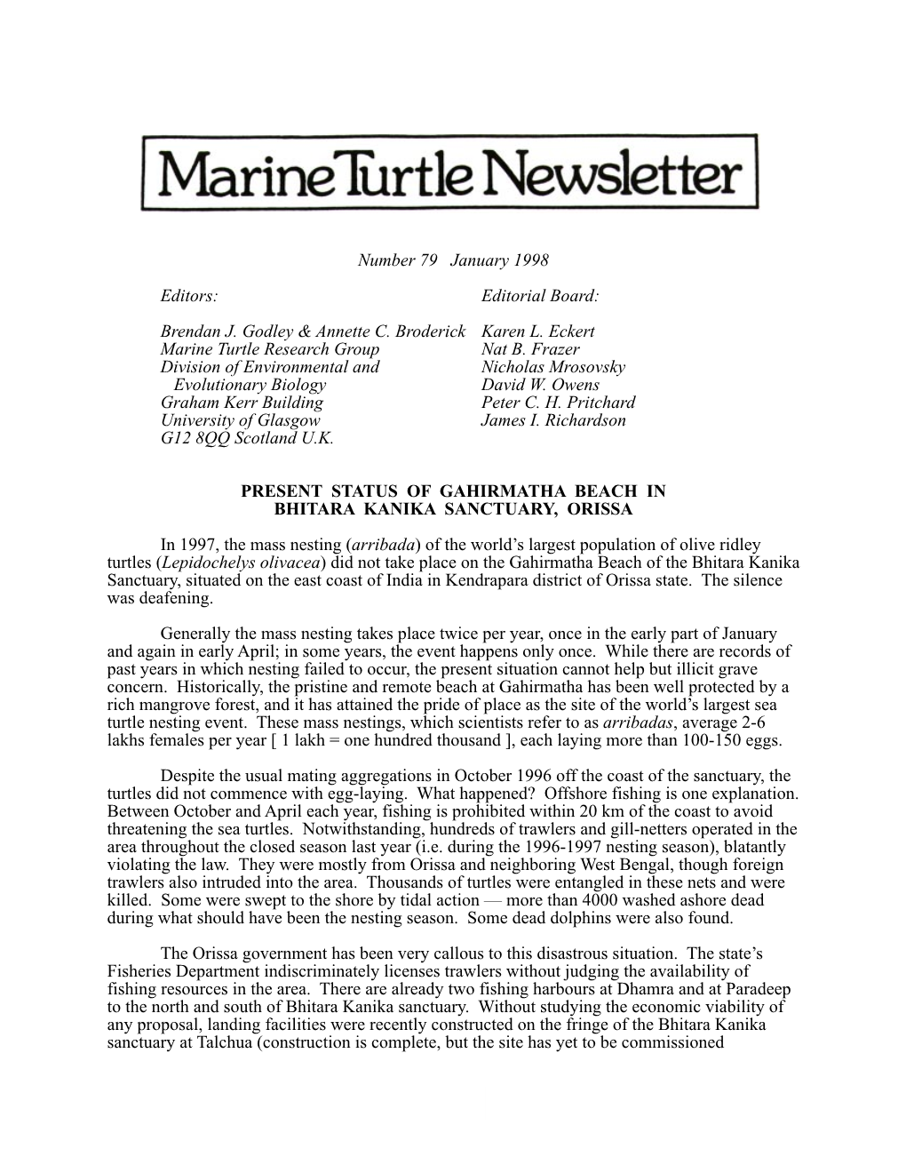 Marine Turtle Newsletter, 1998, No. 80 - 1 Because a Case Is Pending in the Orissa High Court)