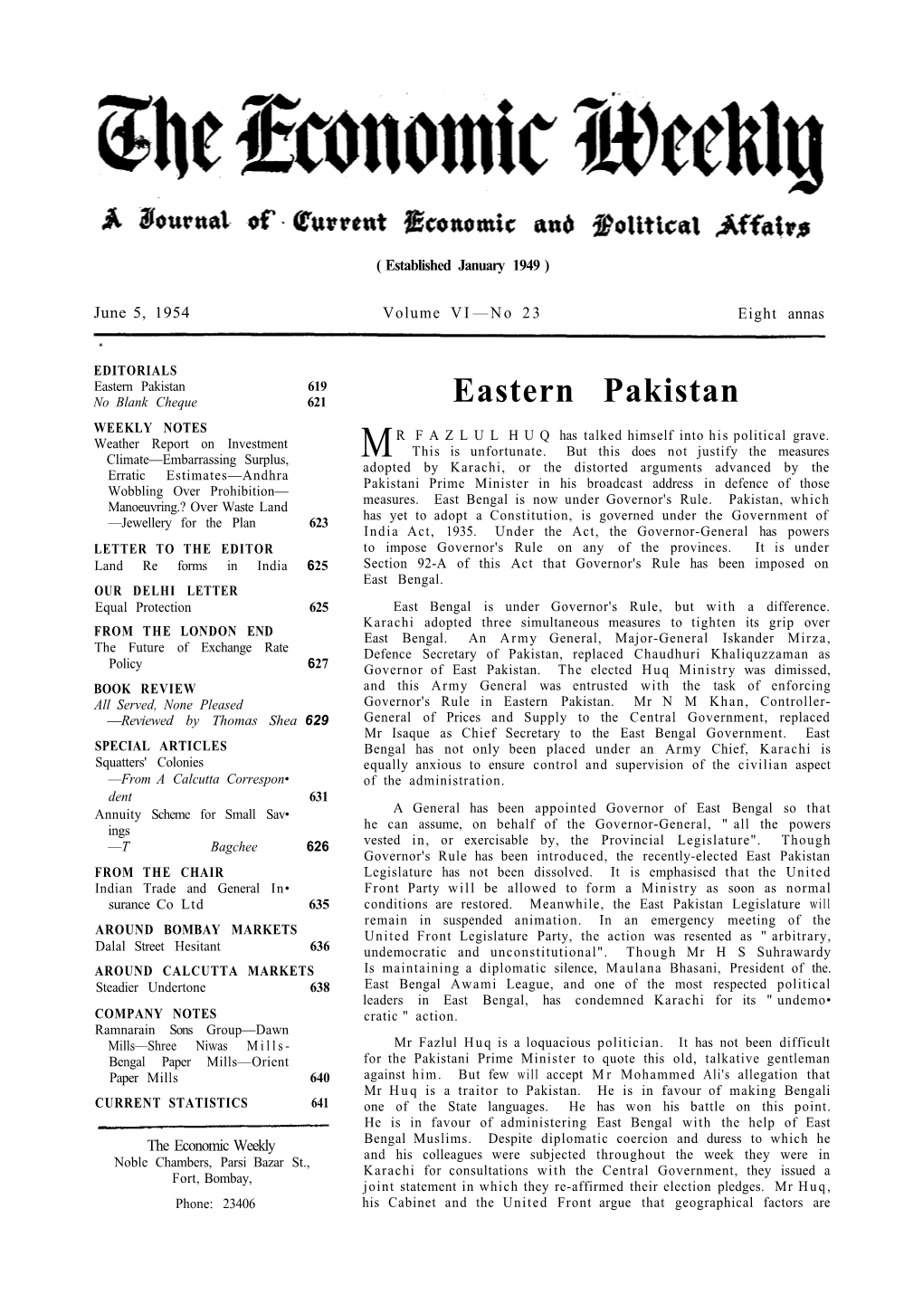 Eastern Pakistan 619 No Blank Cheque 621 Eastern Pakistan WEEKLY NOTES R FAZLUL HUQ Has Talked Himself Into His Political Grave