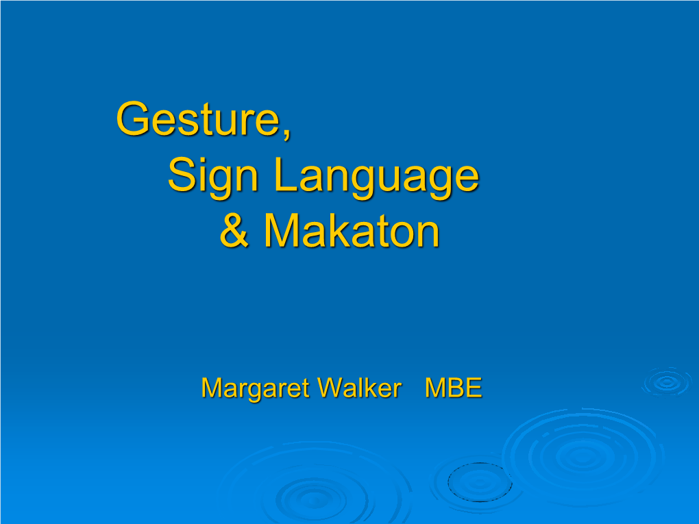 Gesture, Sign Language & Makaton