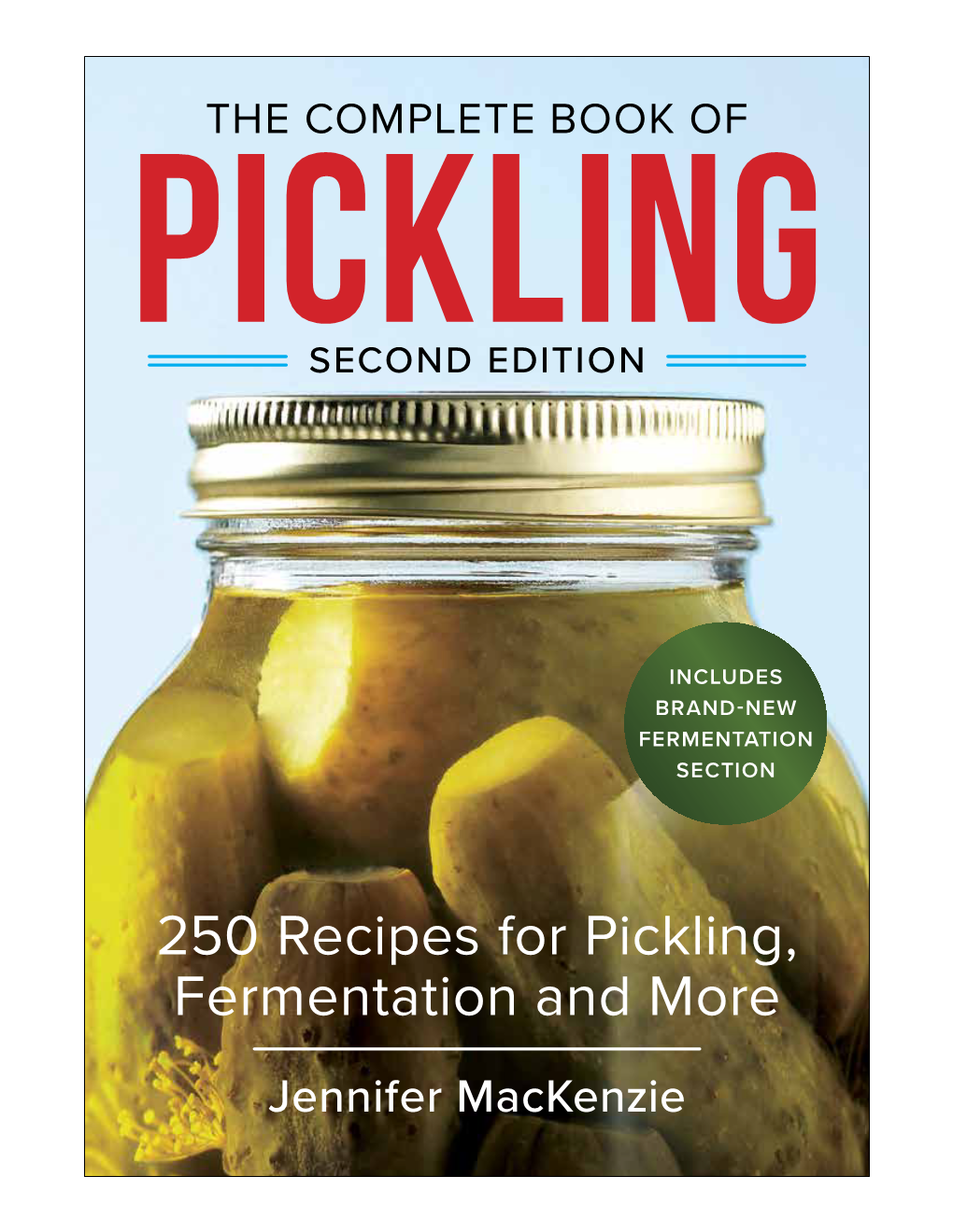 250 Recipes for Pickling, Fermentation and More