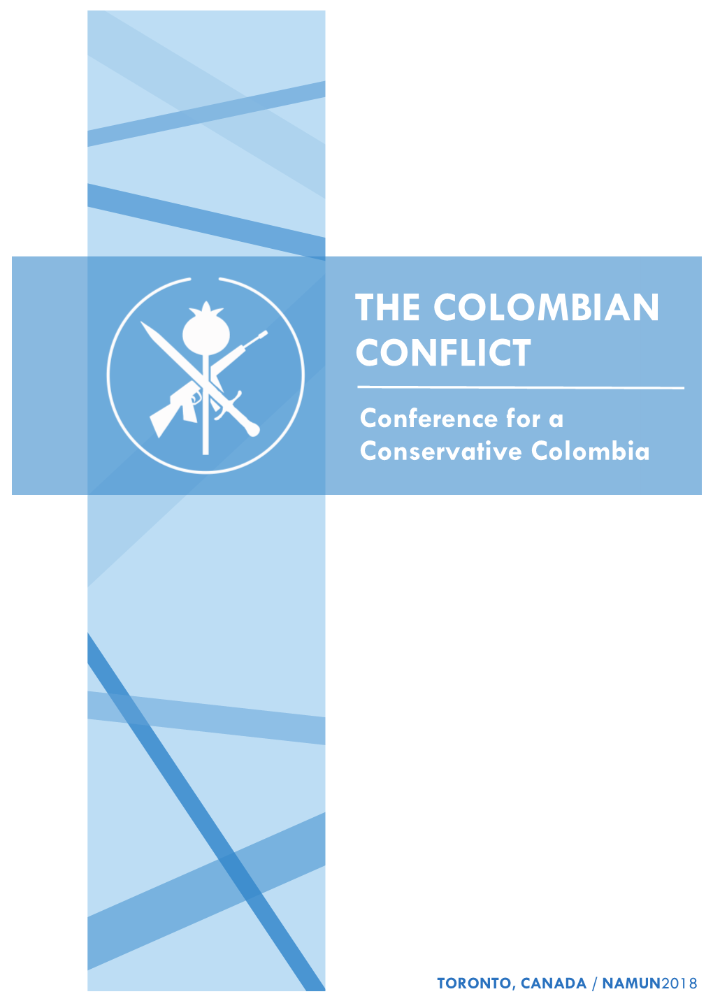 The Colombian Conflict Developed and Arose from Political Power Struggles and a Burgeoning Identity Crisis