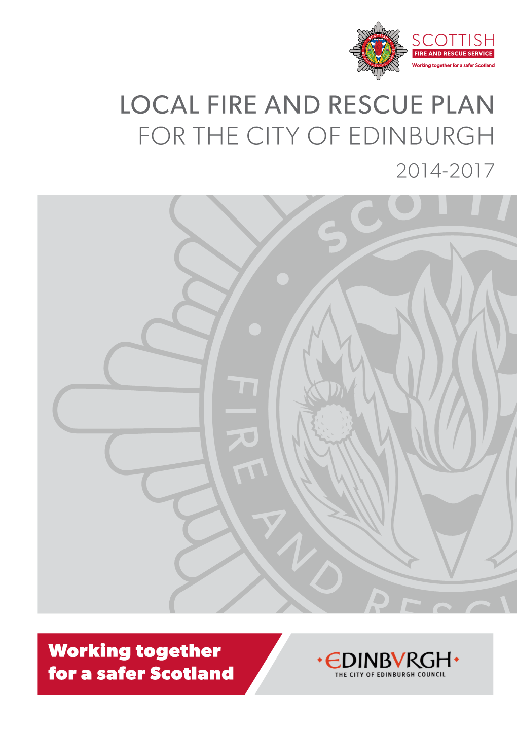 Local Fire and Rescue Plan for the City of Edinburgh 2014-2017