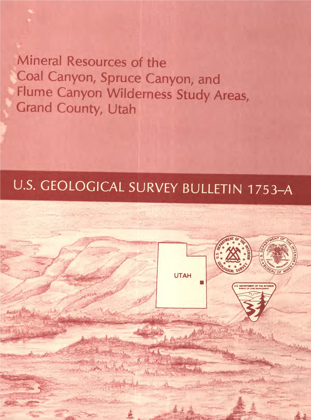 Mineral Resources of the Coal Canyon, Spruce Canyon, and Flume Canyon Wilderness Study Areas, Grand County, Utah