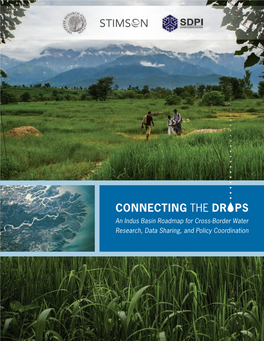 CONNECTING the DROPS an Indus Basin Roadmap for Cross-Border Water Research, Data Sharing, and Policy Coordination