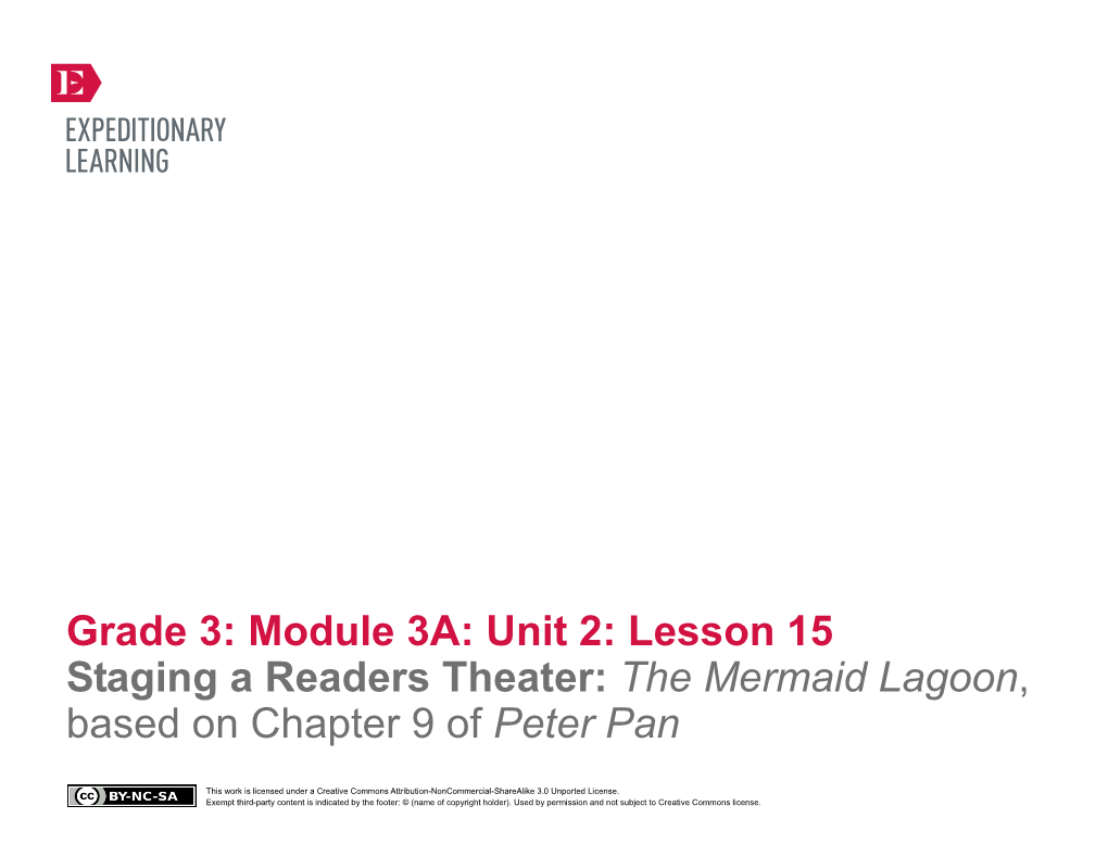 Grade 3: Module 3A: Unit 2: Lesson 15 Staging a Readers Theater: the Mermaid Lagoon, Based on Chapter 9 of Peter Pan