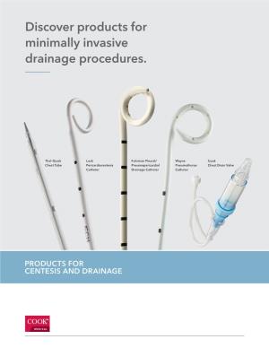 Discover Products for Minimally Invasive Drainage Procedures