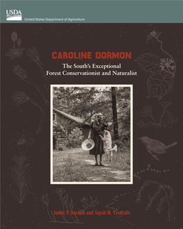 CAROLINE DORMON the South’S Exceptional Forest Conservationist and Naturalist