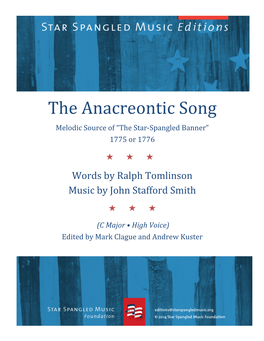 The Anacreontic Song Melodic Source of “The Star-Spangled Banner” 1775 Or 1776