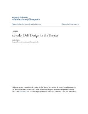 Salvador Dali: Design for the Theater Curtis Carter Marquette University, Curtis.Carter@Marquette.Edu