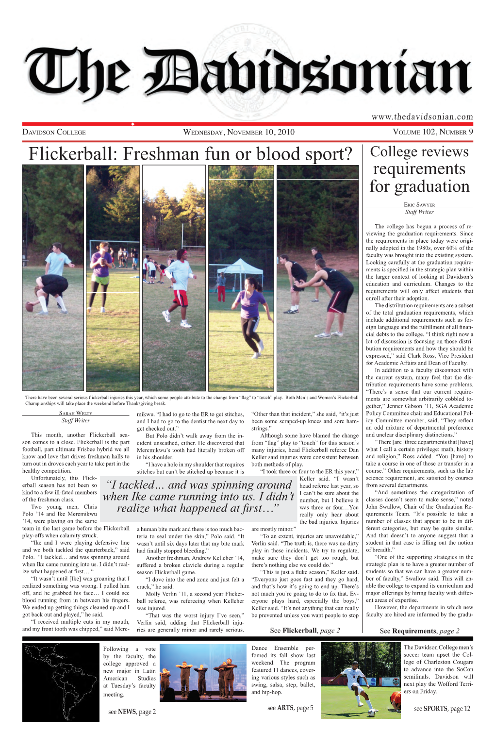 Flickerball: Freshman Fun Or Blood Sport? College Reviews Requirements for Graduation Er I C Sa W Y E R Staff Writer