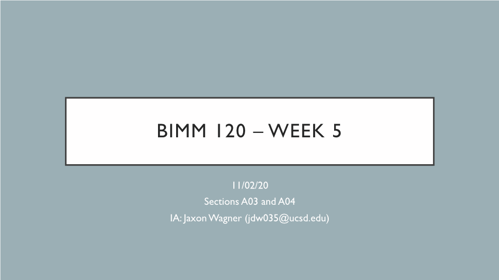 Bimm 120 – Week 5