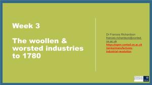 Week 3 the Woollen & Worsted Industries to 1780
