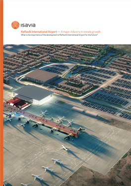 Keflavík International Airport — a Major Industry in Steady Growth What Is the Importance of the Development of Keflavík International Airport for the Future?
