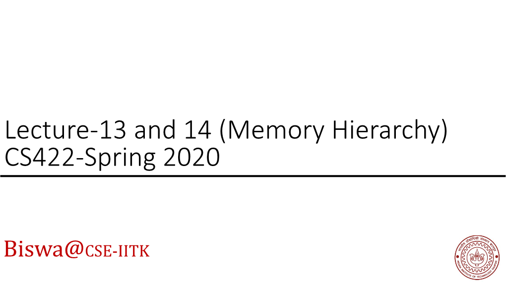 Memory Hierarchy) CS422-Spring 2020