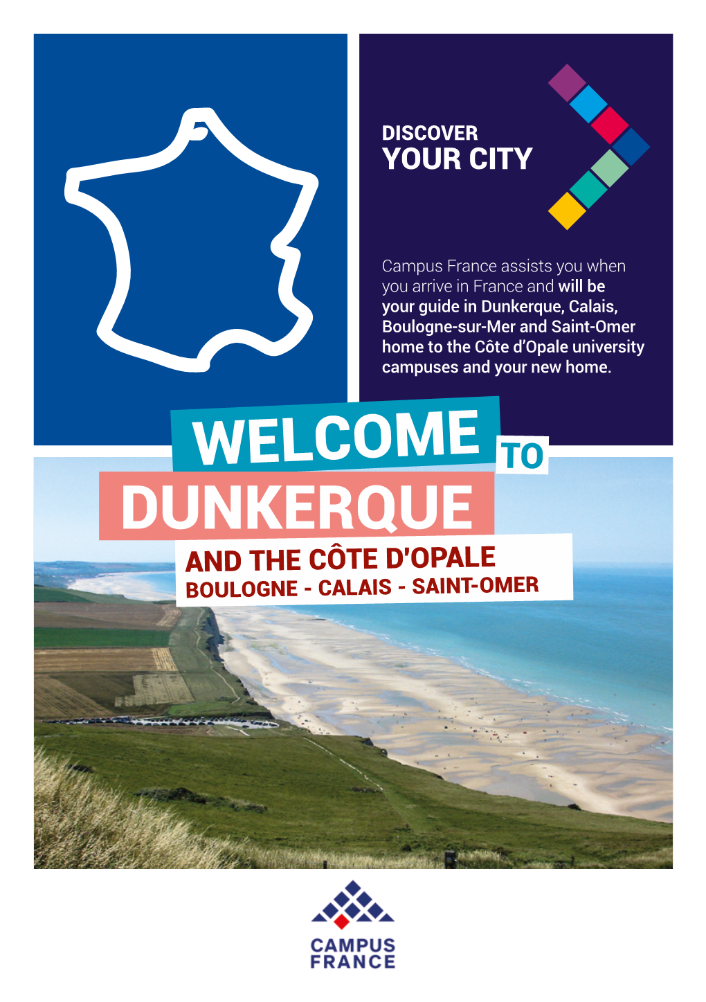 Dunkerque, Calais, Boulogne-Sur-Mer and Saint-Omer Home to the Côte D’Opale University Campuses and Your New Home