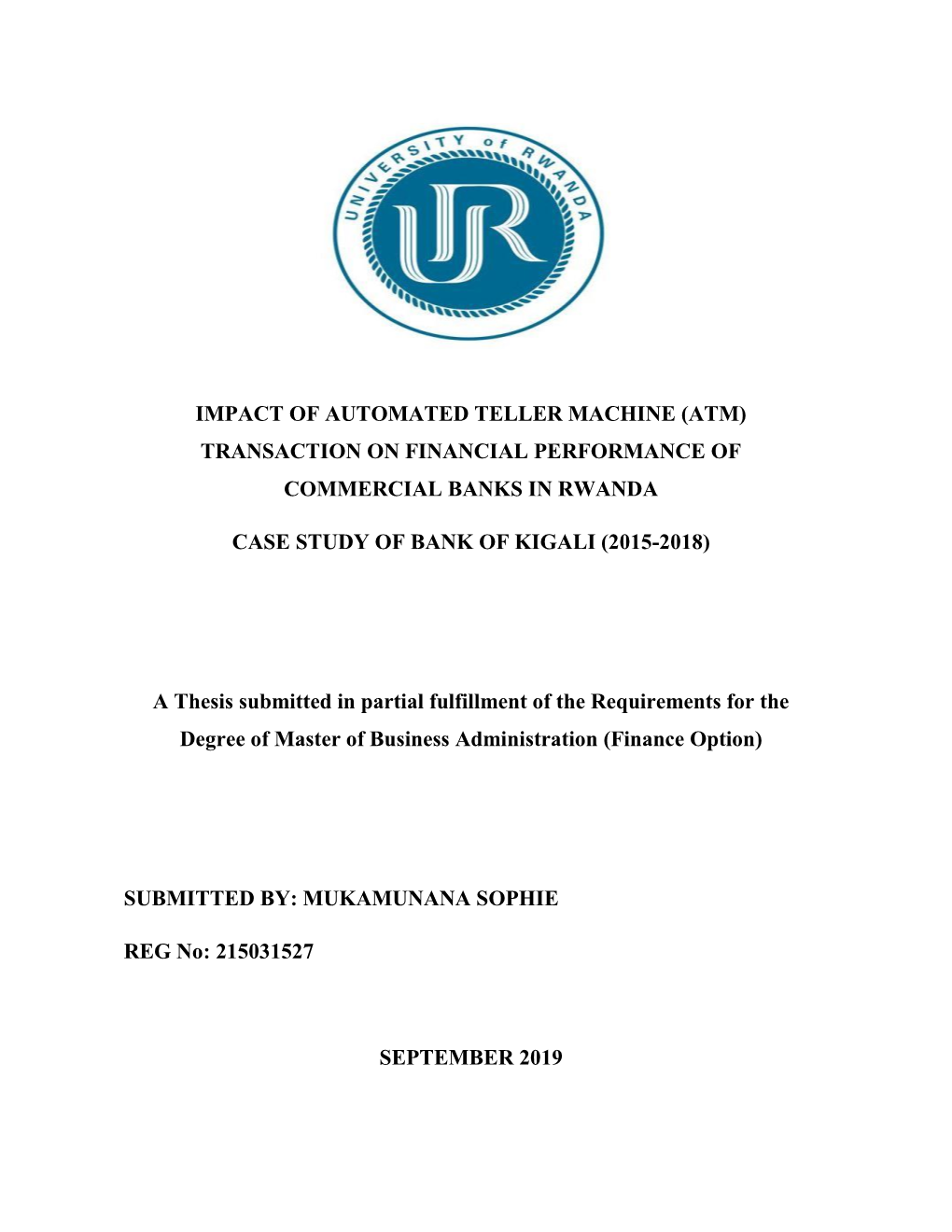 Impact of Automated Teller Machine (Atm) Transaction on Financial Performance of Commercial Banks in Rwanda