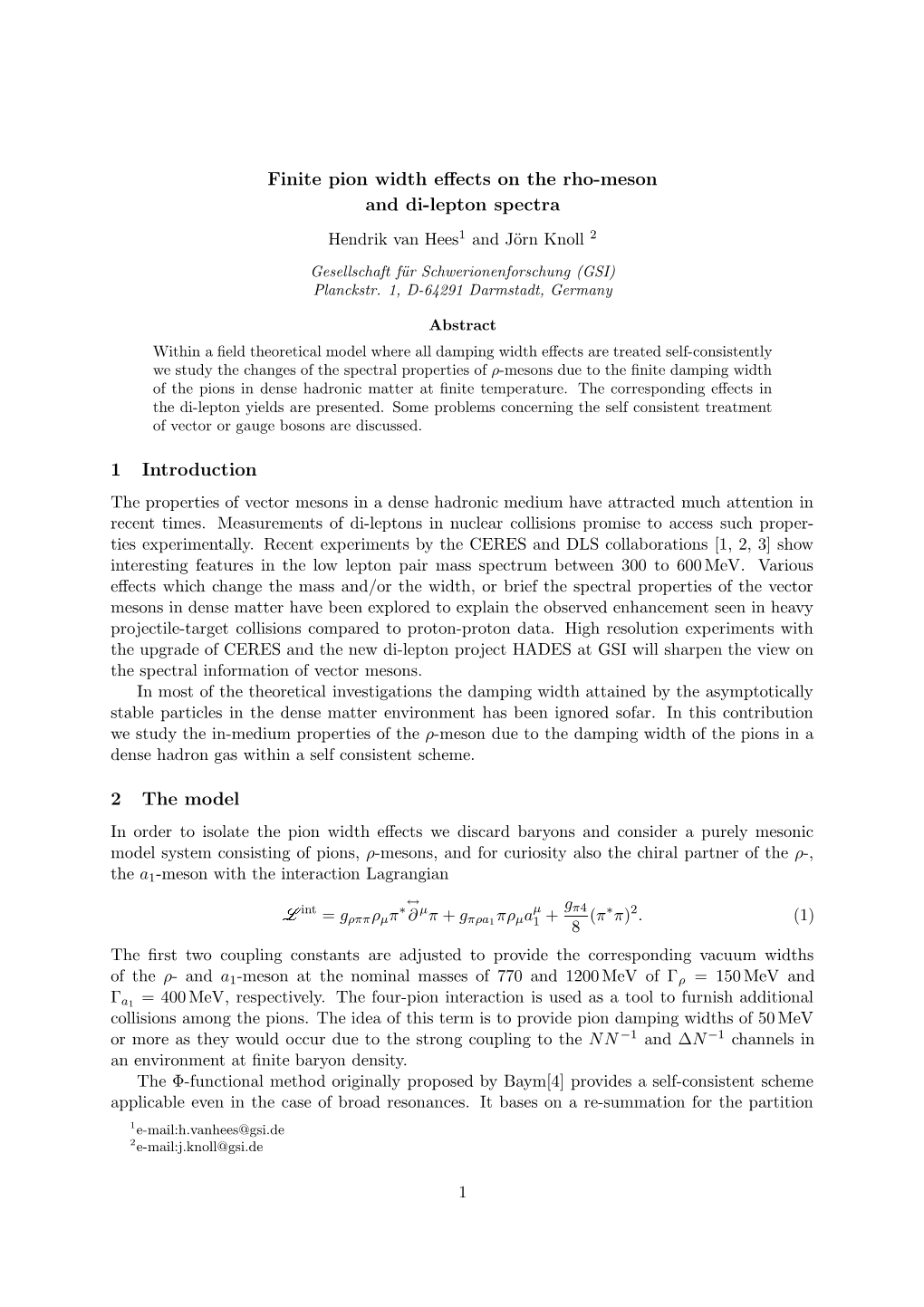 Finite Pion Width Effects on the Rho-Meson and Di-Lepton Spectra 1