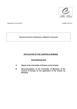 APPLICATION of the CHARTER in ROMANIA 1St Monitoring Cycle A. Report of the Committee of Experts on the Charter B. Recommendatio