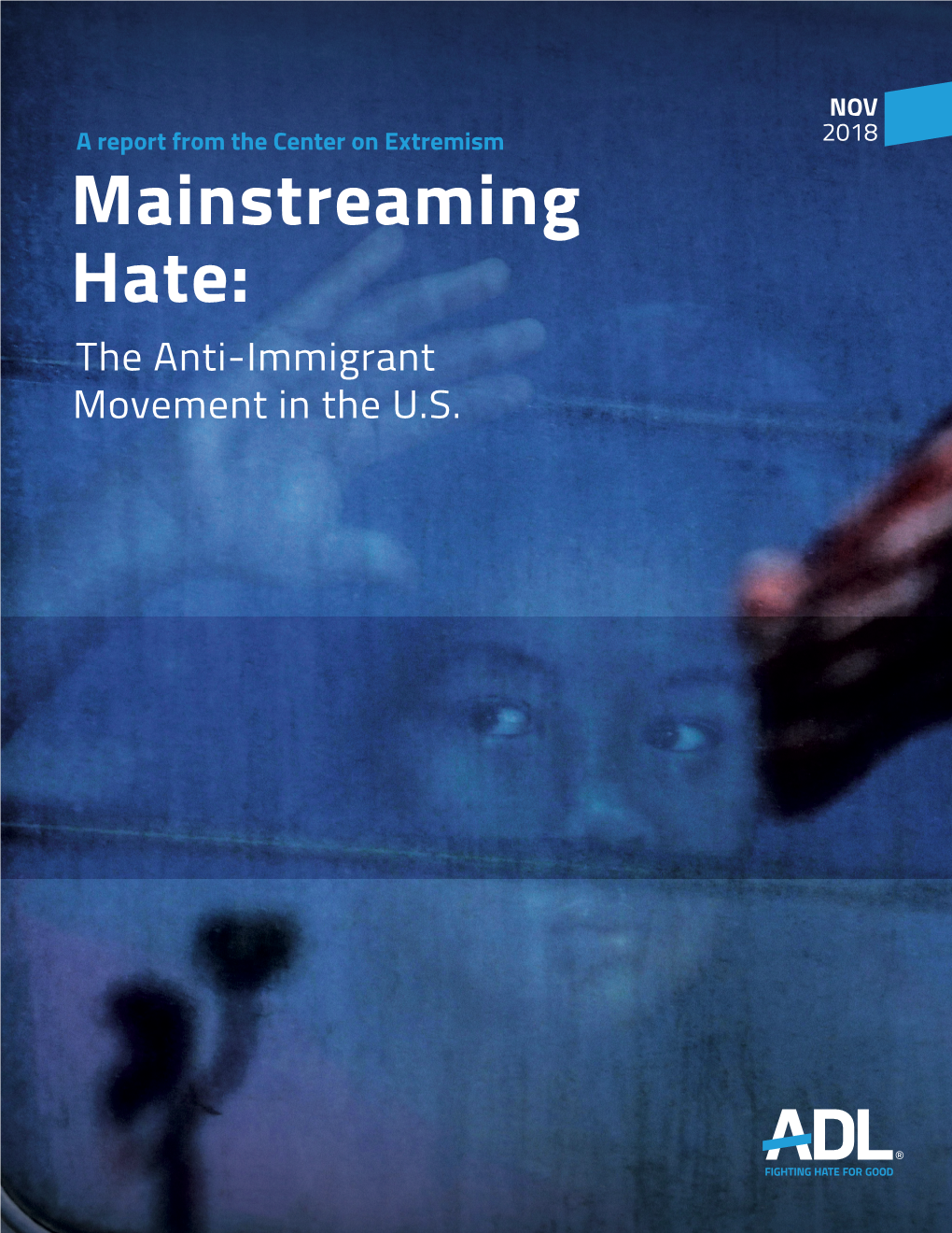 Mainstreaming Hate Anti-Immigrant